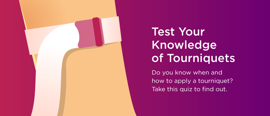 Test your knowledge of tourniquets
