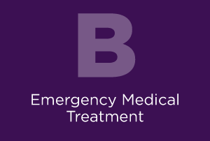 B Emergency Medical Treatment